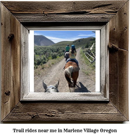 trail rides near me in Marlene Village, Oregon